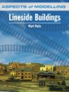 Lineside Buildings: Aspects of Modelling *Limited Availability*